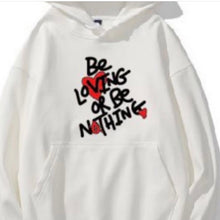 ( MEN) Be Loving Or Be Nothing( Luxury Hooded Sweater)